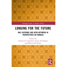 (英文圖書) Longing for the Future: Mal d'Afrique and Afro-Optimism in Perspectives on Somalia 平裝版, Routledge, 英文