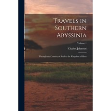 (英文圖書) Travels in Southern Abyssinia: Through the Country of Adal to the Kingdom of Shoa; Volume 1 平裝版, Legare Street Press, 英文