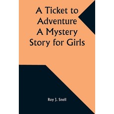 (英文圖書)A Ticket to Adventure A Mystery Story for Girls 平裝版, Alpha Edition, 英文