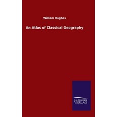 An Atlas of Classical Geography 精裝版, Salzwasser-Verlag Gmbh, 英語