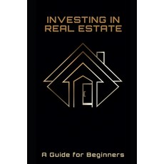 (英文圖書) Investing in Real Estate: A Guide for Beginners 平裝版, Independently Published, 英文