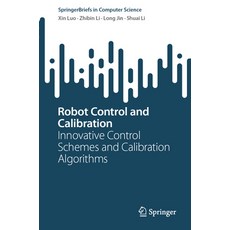 (英文圖書) Robot Control and Calibration: Innovative Control Schemes and Calibration Algorithms 平裝版, Springer, 英文