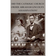 (英文圖書) Did The Catholic Church Order Abraham Lincoln's Assassination? 平裝版, James Battell, 英文