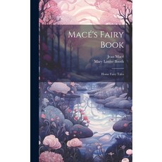 (英文圖書)Macé's Fairy Book： Home Fairy Tales 精裝版, Legare Street Press, 英文