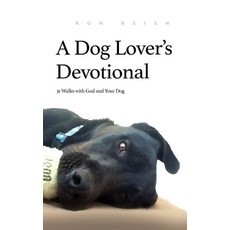 (英文圖書) A Dog Lover's Devotional: 31 Daily Walks with God and Your Dog 平裝版, Xulon Press, 英文