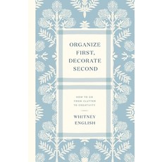 (英文圖書) Organize First Decorate Second: How to Go from Clutter to Creativity 平裝版, Thomas Nelson, 英文