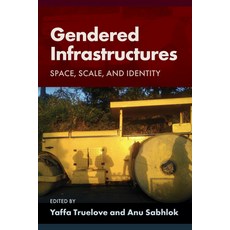(英文圖書) Gendered Infrastructures: Space Scale and Identity 平裝版, West Virginia University Press, 英文
