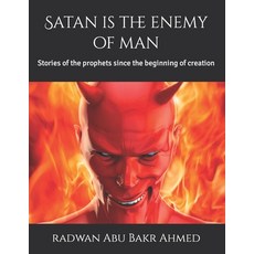 (英文圖書) Satan is the enemy of man: Stories of the prophets since the beginning of creation 平裝版, Independently Published, 英文