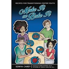 (英文圖書) Make It or Bake It: Recipes for Transitioning Foster Youth 平裝版, Dr. Debra Publishing, 英文