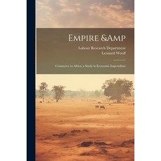 (英文圖書) Empire & Commerce in Africa; a Study in Economic Imperialism 平裝版, Legare Street Press, 英文