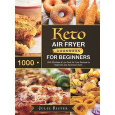 Keto Air Fryer Cookbook for Beginners: 1000 Effortless & Low-Carb Air Fryer Recipes for Beginners an... 精裝版, Esteban McCarter, 英文