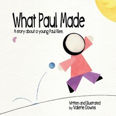 (英文圖書)What Paul Made: A story about a young Paul Klee. 平裝版, Gus Gus LLC, 英文