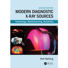 Modern Diagnostic X-Ray Sources: Technology Manufacturing Reliability 精裝版, CRC Press, 英文