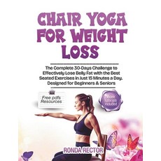 (英文圖書) Chair Yoga for Weight Loss: The Complete 30-Days Challenge to Effectively Lose... 平裝版, Independently Published, 英文