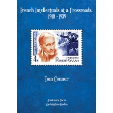 (英文圖書) French Intellectuals at a Crossroads 1918-1939 精裝版, Academica Press, 英文