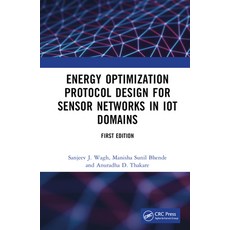(英文圖書) Energy Optimization Protocol Design for Sensor Networks in IoT Domains 精裝版, CRC Press, 英文