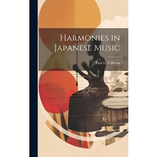 (英文圖書) Harmonies in Japanese Music 精裝版, Legare Street Press, 英文