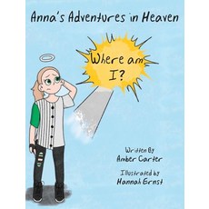 (英文圖書)Anna's Adventures in Heaven - Where am I? 精裝版, BC Books LLC, 英文