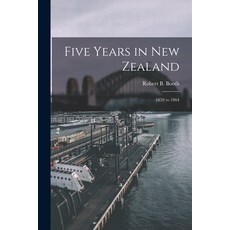 (英文圖書) Five Years in New Zealand: 1859 to 1864 平裝版, Legare Street Press, 英文