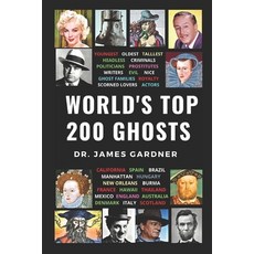 World's Top 200 Ghosts 平裝版, Independently Published, 英文