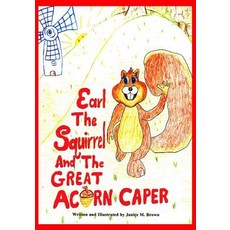 (英文圖書)Earl The Squirrel And The Great Acorn Caper 平裝版, Shadetree Publishing, 英文