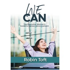 We Can: The Executive Woman's Guide to Career Advancement 精裝版, Merack Publishing, 英文