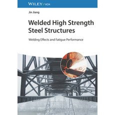 (英文圖書) Welded High Strength Steel Structures: Mechanical Properties Welding and Fatigue Performance 精裝版, Wiley-Vch, 英文