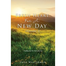 Fresh Heart For A New Day (Volume 2): Finding Joy For Your Journey 平裝版, Xulon Press, 英文