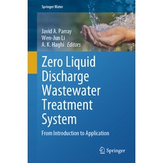 (英文圖書) Zero Liquid Discharge Wastewater Treatment System: From Introduction to Applica... 精裝版, Springer, 英文