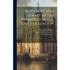 (英文圖書) Inventory and Survey of the Armouries of the Tower of London: V.2 精裝版, Legare Street Press, 英文