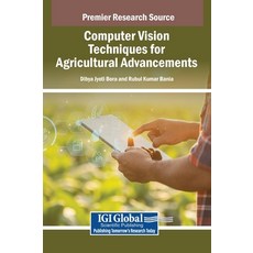 (英文圖書) Computer Vision Techniques for Agricultural Advancements 精裝版, IGI Global, 英文
