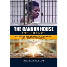 (英文圖書) The Cannon House 2nd Chance: Required Profile Information for Starting New Programs for Reentry 平裝版, Lulu.com, 英文