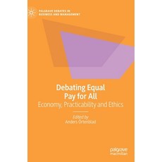 Debating Equal Pay for All: Economy Practicability and Ethics 精裝版, Palgrave MacMillan, 英文