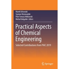 (英文圖書) Practical Aspects of Chemical Engineering: Selected Contributions from Paic 2019 平裝版, Springer, 英文