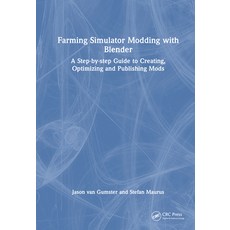 (英文圖書) Farming Simulator Modding with Blender: A Step-by-step Guide to Creating Optim... 精裝版, CRC Press, 英文