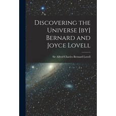 (英文圖書) Discovering the Universe [by] Bernard and Joyce Lovell 平裝版, Hassell Street Press, 英文