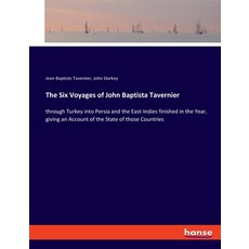 (英文圖書) The Six Voyages of John Baptista Tavernier: through Turkey into Persia and the East-Indies fi... 平裝版, Hansebooks, 英文