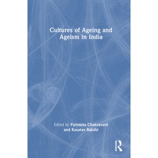 (英文圖書) Cultures of Ageing and Ageism in India 精裝版, Routledge Chapman & Hall, 英文