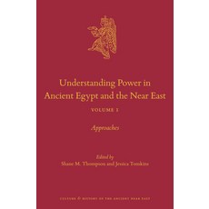 (英文圖書) Understanding Power in Ancient Egypt and the Near East Volume 1: Approaches 精裝版, Brill, 英文