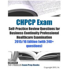 CHPCP Exam Self-Practice Review Questions for Business Continuity Professional Healthcare Examinatio... 平裝版, Createspace Independent Pub..., 英文