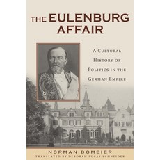 (英文圖書) The Eulenburg Affair: A Cultural History of Politics in the German Empire 精裝版, Camden House (NY), 英文