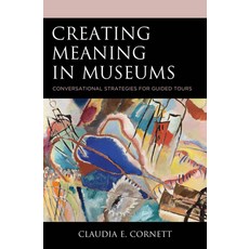 (英文圖書) Creating Meaning in Museums: Conservational Strategies for Guided Tours 精裝版, Rowman & Littlefield Publis..., 英文
