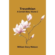(英文圖書) Trevethlan: A Cornish Story. Volume 2 平裝版, Alpha Edition, 英文