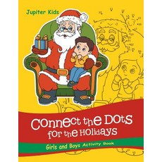 Connect the Dots For the Holidays Girls and Boys Activity Book 平裝版, Jupiter Kids, 英文