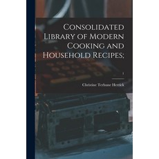 (英文圖書) Consolidated Library of Modern Cooking and Household Recipes;; 1 平裝版, Legare Street Press, 英文
