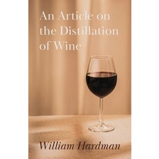 (英文圖書) An Article on the Distillation of Wine 平裝版, Fite Press, 英文