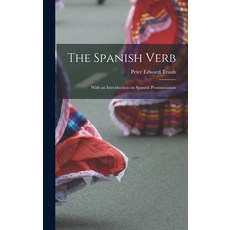 (英文圖書) The Spanish Verb: With an Introduction on Spanish Pronunciation 精裝版, Legare Street Press, 英文
