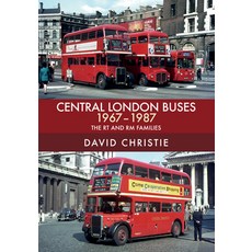 (英文圖書) Central London Buses 1967-1987: The Rt and Rm Families 平裝版, Amberley Publishing, 英文