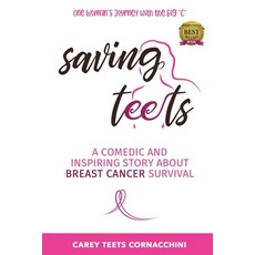 (英文圖書) Saving Teets: A Comedic and Inspiring Story About Breast Cancer Survival 平裝版, Global Wellness Media/Strat..., 英文