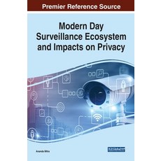 (英文圖書) Modern Day Surveillance Ecosystem and Impacts on Privacy 精裝版, Information Science Reference, 英文